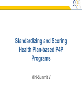 Standardizing and Scoring Health Plan-Based P4P Programs