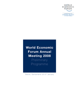 World Economic Forum Annual Meeting 2008 Preliminary Programme
