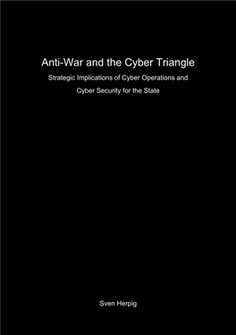 Anti-War and the Cyber Triangle Strategic Implications of Cyber Operations and Cyber Security for the State