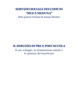 IL SERVIZIO DI PRE E POST SCUOLA Il Suo Sviluppo, La Strutturazione Attuale E Le Opinioni Dei Beneficiari