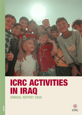 ICRC ACTIVITIES in IRAQ ANNUAL REPORT 2020 REPORT the Disease