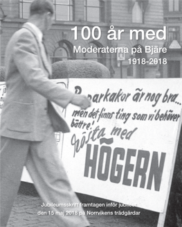 100 År Med Moderaterna På Bjäre 1918-2018