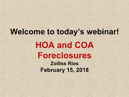 HOA and COA Foreclosures Zoiliss Rios February 15, 2018