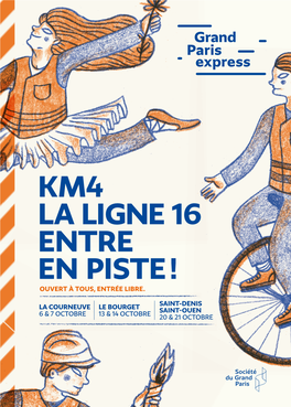 Km4 La Ligne 16 Entre En Piste ! Ouvert À Tous, Entrée Libre