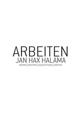 Jan Hax Halama Bühne | Kostüme | Ausstattung | Graphik Bühnen- Und Kostümbilder Auswahl 2021