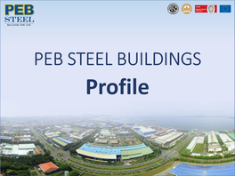 PEB STEEL BUILDINGS Profile CONTENTS