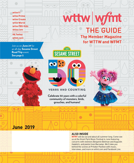 WFMT Dear Member, Renée Crown Public Media Center 5400 North Saint Louis Avenue Sesame Street Premiered on WTTW at 9:00 Am on November 10, 1969