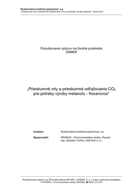 „Prieskumné Vrty a Prieskumné Odťažovanie CO2 Pre Potreby Výroby Metanolu - Kecerovce“ Nebude Ani Počas Výstavby Zdrojom Vibrácií, Žiarenia, Tepla Ani Zápachu