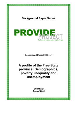 A Profile of the Free State Province: Demographics, Poverty, Inequality and Unemployment