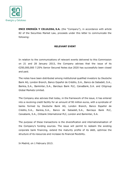 ENCE ENERGÍA Y CELULOSA, S.A. (The “Company”), in Accordance with Article 82 of the Securities Market Law, Proceeds Under This Letter to Communicate the Following