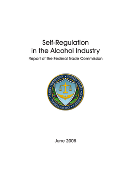 Self-Regulation in the Alcohol Industry Report of the Federal Trade Commission