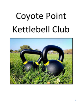 The Coyote Point Kettlebell Club Represents the Finest Mix of Humanity Introduction: Hool” and “Bulk and Power,” Dan Martin (Founding Member