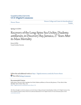 Recovery of the Long-Spine Sea Urchin, Diadema Antillarum, in Discovery Bay, Jamaica, 27 Years After Its Mass Mortality Jessica Keller Coastal Carolina University