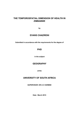 The Temporospatial Dimension of Health in Zimbabwe Evans Chazireni Phd Geography University of South Africa