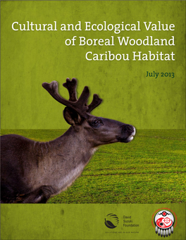 Cultural and Ecological Value of Boreal Woodland Caribou Habitat July 2013