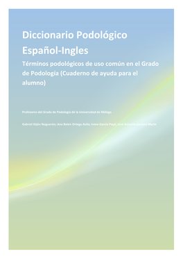 Diccionario Podológico Español-Ingles Términos Podológicos De Uso Común En El Grado De Podología (Cuaderno De Ayuda Para El Alumno)