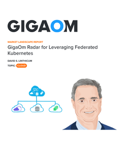 Gigaom Radar for Leveraging Federated Kubernetes