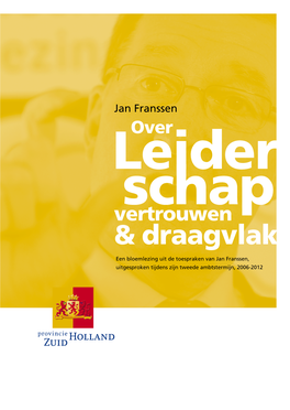 Jan Franssen Jan Franssen Over Leiderschap, Vertrouwen & Draagvlak