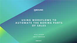 Using Workflows to Automate the Boring Parts of Sales