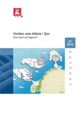 RAPPOR T Vinden Som Blåste I Fjor