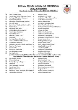 DURHAM COUNTY SUNDAY CUP COMPETITION 2019/2020 SEASON First Round – Sunday 3Rd November 2019 Kick Off 10.30Am