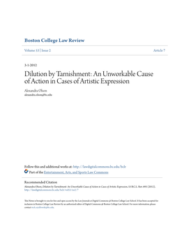 Dilution by Tarnishment: an Unworkable Cause of Action in Cases of Artistic Expression Alexandra Olson Alexandra.Olson@Bc.Edu