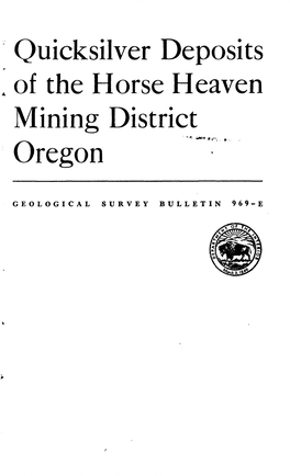 Quicksilver Deposits of the Horse Heaven Mining District Oregon