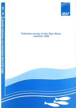 Fisheries Survey of the Styx River, Summer 1990 Rssn 0113 -2504