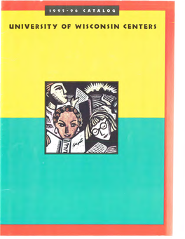 University of Wisconsin Centers ··:;=~------~ 1995-96 Catalog UW Centers Campuses