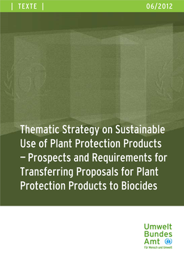 Thematic Strategy on Sustainable Use of Plant Protection Products --- Prospects and Requirements for Transferring Proposals for Plant Protection Products to Biocides