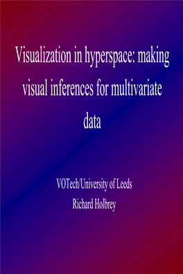 Visualization in Hyperspace: Making Visual Inferences for Multivariate Data