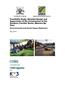 Feasibility Study, Detailed Design and Supervision of the Construction of the Northern Corridor Route, Mbarara By- Pass Environmental and Social Impact Statement