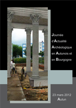 Journée D'actualité Archéologique En Autunois Et En Bourgogne 23 Mars