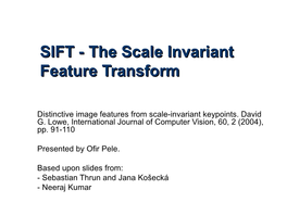 SIFTSIFT -- Thethe Scalescale Invariantinvariant Featurefeature Transformtransform