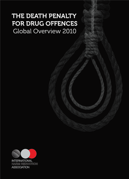 The Death Penalty for Drug Offences Global Overview 2010