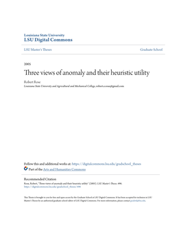 Three Views of Anomaly and Their Heuristic Utility Robert Rose Louisiana State University and Agricultural and Mechanical College, Robert.E.Rose@Gmail.Com
