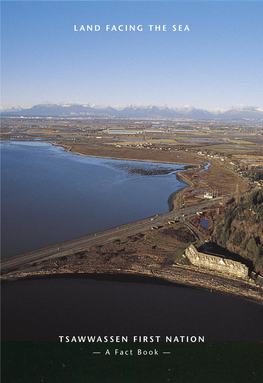 Tsawwassen First Nation Fact Book / 5 Our Ancestors Used the Lands for Cultivation Food Was Abundant