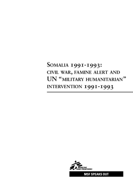 Somalia 1991-1993: Civil War, Famine Alert and UN “Military Humanitarian” Intervention 1991-1993