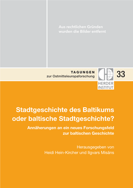 Stadtgeschichte Des Baltikums Oder Baltische Stadtgeschichte? Annäherungen an Ein Neues Forschungsfeld Zur Baltischen Geschichte