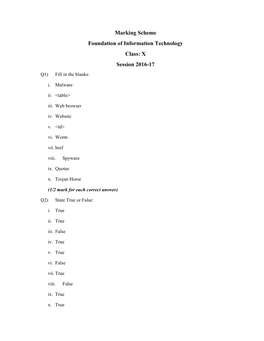 Marking Scheme Foundation of Information Technology Class: X Session 2016-17 Q1) Fill in the Blanks