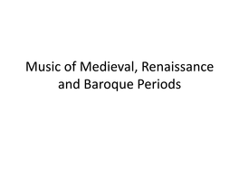 Music of Medieval, Renaissance and Baroque Periods