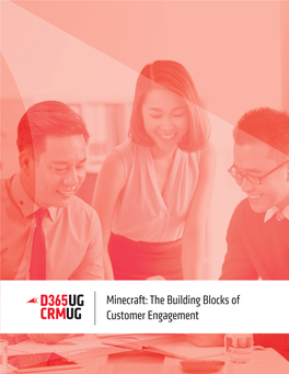 Minecraft: the Building Blocks of Customer Engagement Minecraft: the Building Blocks of Customer Engagement Story by Bill Patterson