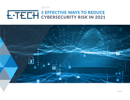 5 Effective Ways to Reduce Cybersecurity Risk in 2021