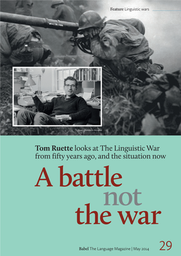 Tom Ruette Looks at the Linguistic War from Fifty Years Ago, and the Situation Now a Battle Not the War