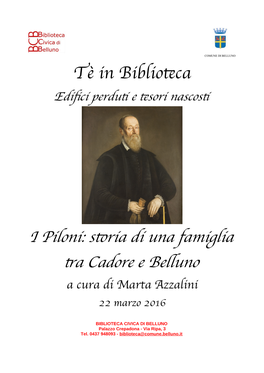 I Piloni: Stria Di Una Famiglia Ta Cadore E Beluno a Cura Di Marta Azzalini 22 Marzo 2016