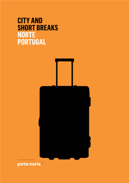 CITY and SHORT BREAKS NORTE PORTUGAL 2 | City and Short Breaks TPNP Julho2013 Edição Cristina Lamego Design E.R
