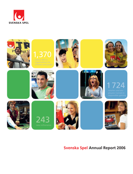 Svenska Spel Annual Report 2006 Table of Contents