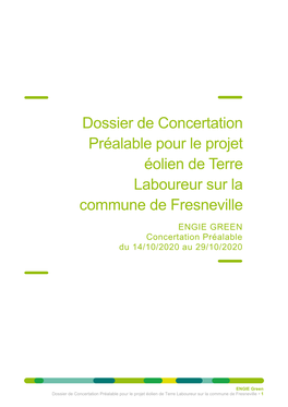 Dossier De Concertation Préalable Pour Le Projet Éolien De Terre Laboureur Sur La Commune De Fresneville