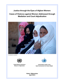 Justice Through the Eyes of Afghan Women: Cases of Violence Against Women Addressed Through Mediation and Court Adjudication