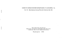 No. 36. Miscellaneous German Records Collection (Part III) the National Archives National Archives and Records Service General S